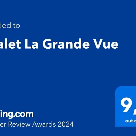 La Grande Vue Chalet *
